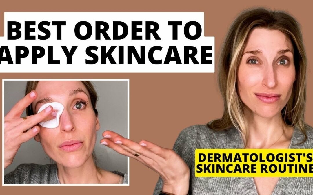 Dermatologist Shares the Best Order to Apply Your Skincare Products (PM Skincare Routine)