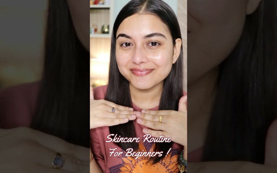 Skincare Routine For Beginners ✨